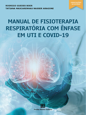 cover image of Manual de Fisioterapia Respiratória com Ênfase em UTI e Covid-19